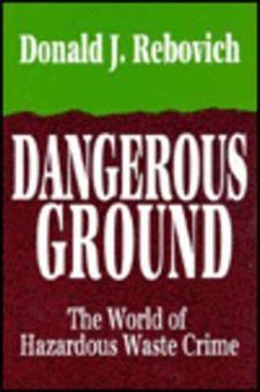portada Dangerous Ground: The World of Hazardous Waste Crime