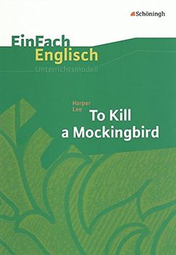 portada Einfach Englisch Unterrichtsmodelle. Unterrichtsmodelle für die Schulpraxis: Harper lee 'to Kill a Mockingbird' (en Alemán)