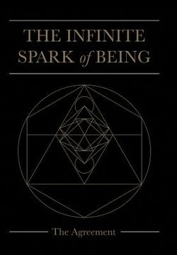 portada The Infinite Spark of Being: The Agreement (en Inglés)