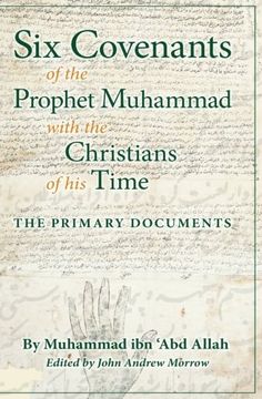 portada Six Covenants of the Prophet Muhammad with the Christians of His Time: The Primary Documents