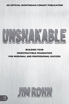 portada Unshakable: Building Your Indestructible Foundation for Personal and Professional Success (an Official Nightingale-Conant Publication) (in English)