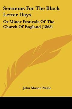 portada sermons for the black letter days: or minor festivals of the church of england (1868) (en Inglés)