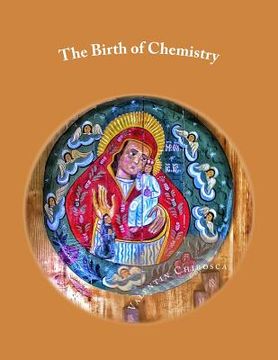 portada The Birth of Chemistry (en Inglés)