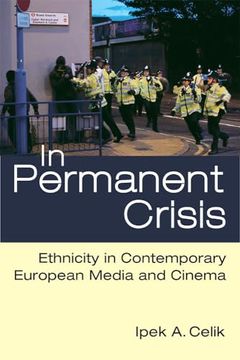 portada In Permanent Crisis: Ethnicity in Contemporary European Media and Cinema (en Inglés)