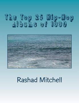 portada The Top 25 Hip-Hop Albums of 1990 (en Inglés)