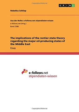 portada The implications of the rentier state theory regarding the major oil-producing states of the Middle East