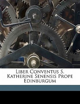 portada Liber Conventus S. Katherine Senensis Prope Edinburgum (en Latin)