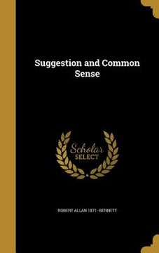 portada Suggestion and Common Sense (en Inglés)