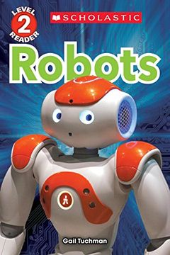 portada Robots (Scholastic Reader, Level 2) (Scholastic Discover More Readers, Level 2) (en Inglés)