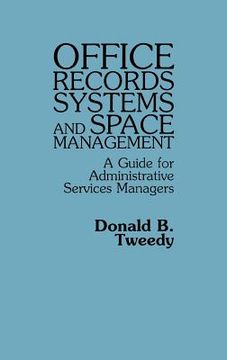 portada office records systems and space management: a guide for administrative services managers (en Inglés)