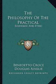 portada the philosophy of the practical: economic and ethic