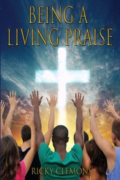 portada Being a Living Praise (en Inglés)