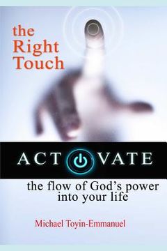 portada The Right Touch: How to Activate the Flow of God's Power in Your Life