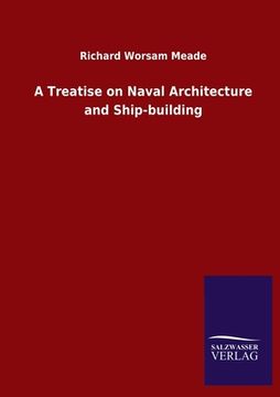 portada A Treatise on Naval Architecture and Ship-building 