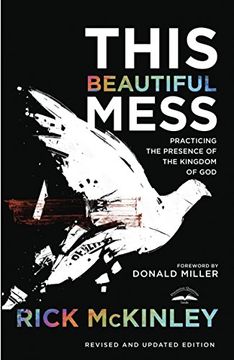 portada This Beautiful Mess: Practicing the Presence of the Kingdom of god (en Inglés)