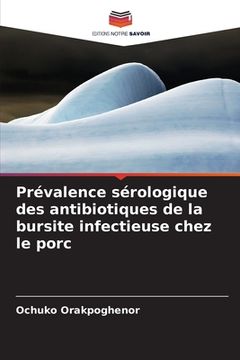 portada Prévalence sérologique des antibiotiques de la bursite infectieuse chez le porc (en Francés)