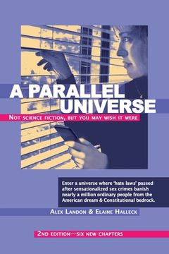 portada A Parallel Universe 2nd Edition - Six New Chapters: Not Science Fiction But You May Wish It Were (in English)