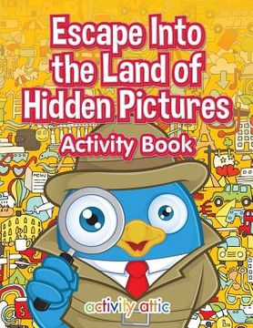 portada Escape Into the Land of Hidden Pictures Activity Book (en Inglés)