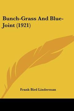 portada bunch-grass and blue-joint (1921) (en Inglés)