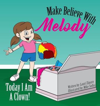 portada Make Believe With Melody: Today i am a Clown (in English)