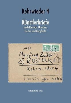 portada Kehrwieder 4 Künstlerbriefe Nach Rostock, Dresden, Berlin und Bergfelde (en Alemán)