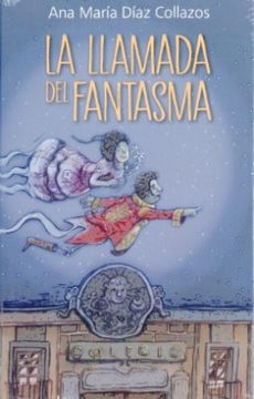 sí mismo República Formación Libro La Llamada del Fantasma, Ana María Díaz Collazos, ISBN 9789583064913.  Comprar en Buscalibre