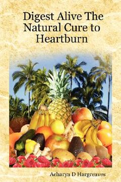 portada digest alive the natural cure to heartburn