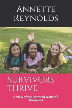 portada Survivors Thrive: A View of the Battered Women's Movement (en Inglés)