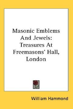 portada masonic emblems and jewels: treasures at freemasons' hall, london (in English)