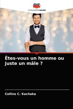 portada Êtes-vous un homme ou juste un mâle ? (in French)