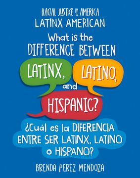 portada What Is the Difference Between Latinx, Latino, and Hispanic? / ¿Cuál Es La Diferencia Entre Ser Latinx, Latino O Hispano?