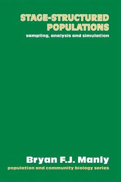 portada Stage-Structured Populations: Sampling, Analysis and Simulation
