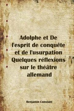 portada Adolphe et De l'esprit de conquête et de l'usurpation Quelques réflexions sur le théâtre allemand (in French)