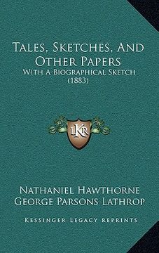 portada tales, sketches, and other papers: with a biographical sketch (1883) (in English)