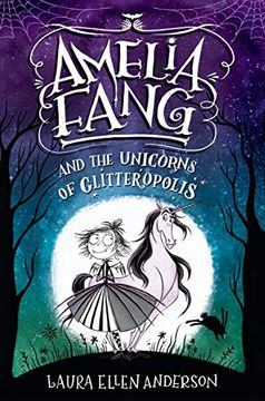 portada Amelia Fang and the Unicorns of Glitteropolis 