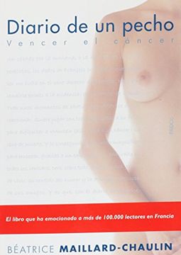 portada Diario de un Pecho/ Diary of a Breast,Vencer el Cancer/ Defeat Cancer (in Spanish)