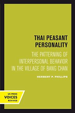 portada Thai Peasant Personality: The Patterning of Interpersonal Behavior in the Village of Bang Chan (en Inglés)