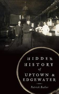 portada Hidden History of Uptown & Edgewater (en Inglés)
