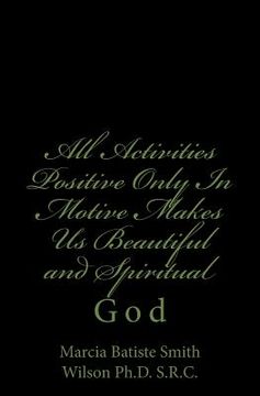 portada All Activities Positive Only In Motive Makes Us Beautiful and Spiritual: God (en Inglés)