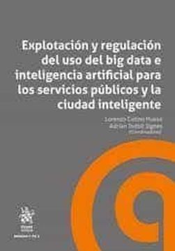 portada Explotacion y Regulacion del uso del big Data e Inteligencia Artificial Para los Servicios Publicos y la Ciudad Inteligente (in Spanish)