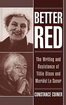 portada Better Red: The Writing and Resistance of Tillie Olsen and Meridel le Sueur (in English)