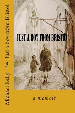 portada Just a boy From Bristol: A Memoir (en Inglés)