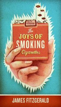 portada the joys of smoking cigarettes (en Inglés)