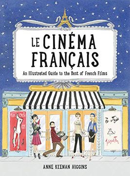 portada Le Cinema Francais: An Illustrated Guide to the Best of French Films (en Inglés)