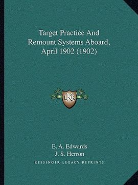 portada target practice and remount systems aboard, april 1902 (1902) (in English)
