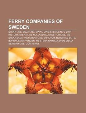 portada ferry companies of sweden: stena line, silja line, viking line, stena line's ship history, stena line holland bv, dfds tor line, ms stena saga