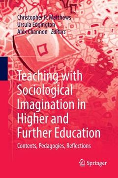 portada Teaching with Sociological Imagination in Higher and Further Education: Contexts, Pedagogies, Reflections