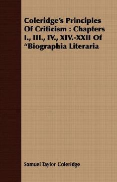 portada coleridge's principles of criticism: chapters i., iii., iv., xiv.-xxii of "biographia literaria (en Inglés)