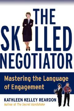 portada the skilled negotiator: mastering the language of engagement (en Inglés)