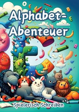 portada Alphabet-Abenteuer: Spielerisch Schreiben (en Alemán)